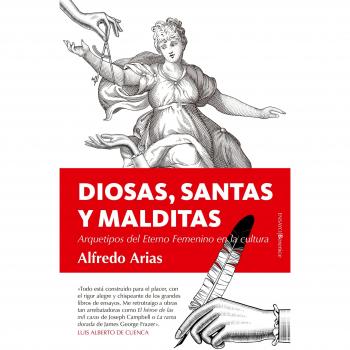 Diosas, santas y malditas - Alfredo Arias