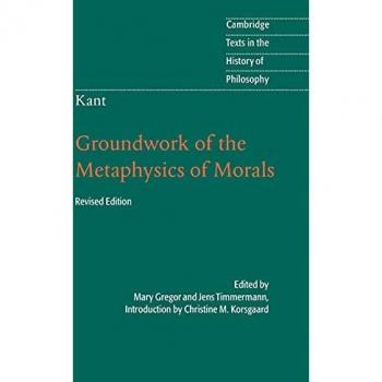 Kant: Groundwork of the Metaphysics of Morals - Hardcover Edition (Cambridge Texts in the History of Philosophy)