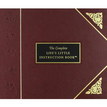 The Complete Life's Little Instruction Book: 1,500 Practical Tips for Happiness by H. Jackson Brown