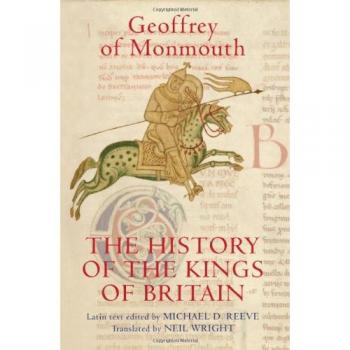 The History of the Kings of Britain: An Edition and Translation of the de Gestis Britonum