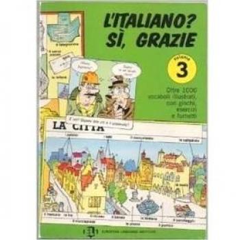 L'italiano? Sì, grazie (Vol. 3): Libro de actividades para el aprendizaje del italiano