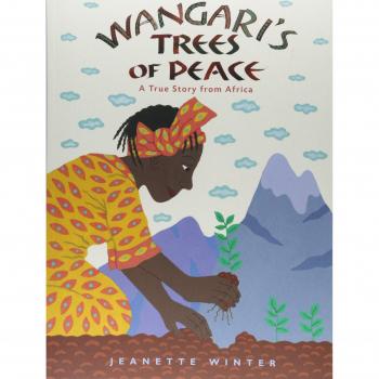 Wangari's Trees of Peace: A True Story from Africa