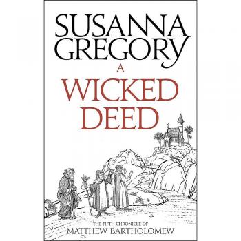 A Wicked Deed: The Fifth Matthew Bartholomew Chronicle