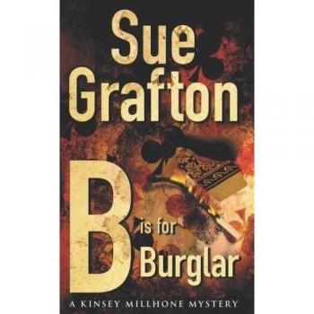 B is for Burglar: A Kinsey Millhone Mystery