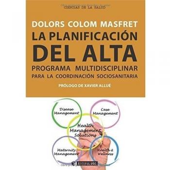 Planificación del alta. Programa multidisciplinar para la coordinación sociosani: 286