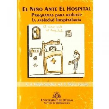 El niño ante el hospital. Programas para reducir la ansiedad hospitalaria