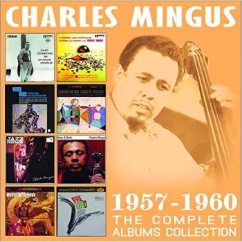 The Complete Albums Collection 1957-1960 - Charles Mingus
