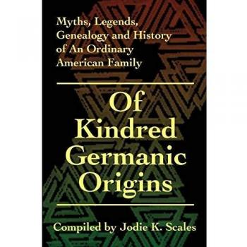 Escalas de Orígenes Germánicos: Mitos, Leyendas, Genealogía e Historia de una Familia Americana Ordinaria (Edición en Rústica)