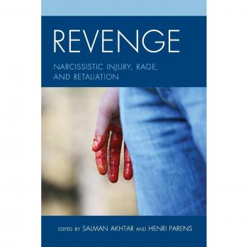 Revenge: Understanding Narcissistic Injury and Retaliation (Paperback)