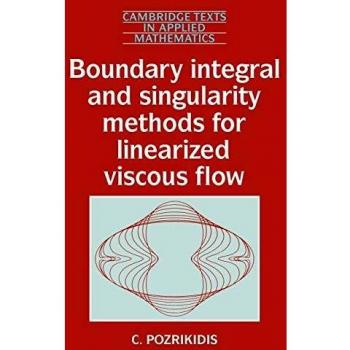 Integral Methods for Linear Flow: Boundary Integral and Singularity Techniques in Viscous Flow