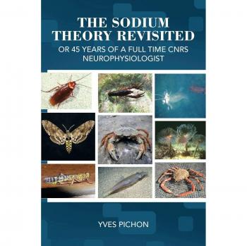 Teoría del Sodio Revisitada: 45 Años de un Neurofisiólogo a Tiempo Completo del CNRS - Yves Pichon