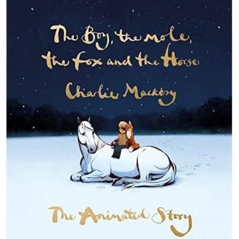 El Niño, La Ardilla, El Zorro y El Caballo: La Historia Animada - Libro de Charlie Mackesy