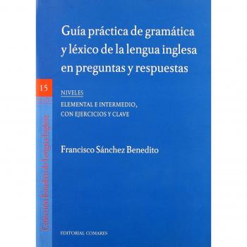 GUIA PRACTICA GRAMATICA Y LEXICO LENGUA INGLESA
