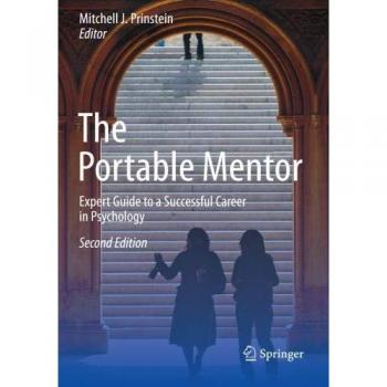 Portable Mentor: Expert Guide to Career Success in Psychology