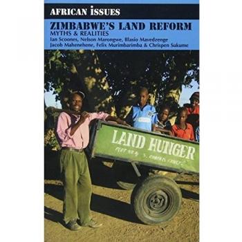 Zimbabwe's Land Reform: Myths and Realities