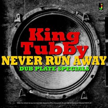 Never Run Away - Exclusive Dub Plate Collection