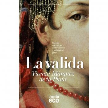 LA VALIDA.UNA VIDA MARCADA POR CONFABULACIONES Y LUCHAS POR EL PODER