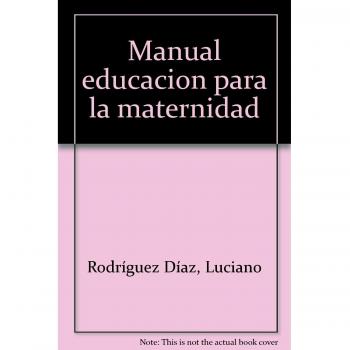 Manual Educación para la Maternidad. Colección Formación Continuada