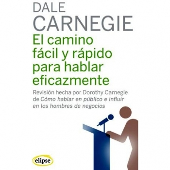 El camino fácil y rápido para hablar eficazmente (Elipse)