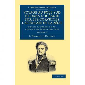 Conjunto de 10 Volúmenes: Viaje al Polo Sur y en Oceanía a Bordo de las Corbetas Astrolabe y Zélée - Colección Bibliográfica sobre Exploración Polar