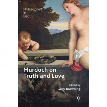 Murdoch on Truth and Love