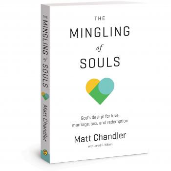 The Mingling of Souls: God's Design for Love, Marriage, Sex, and Redemption