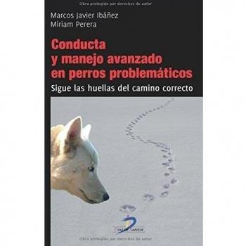 Conducta y manejo avanzado en perros problemáticos