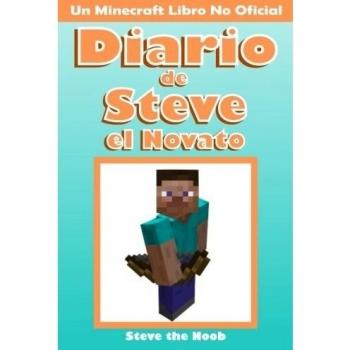 Diario de Steve el Novato: Un Minecraft Libro No Oficial