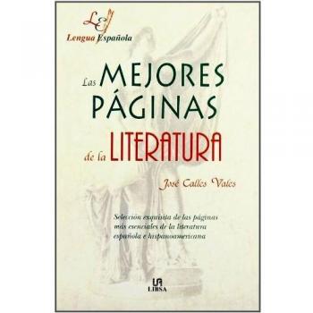 Las Mejores Páginas de la Literatura: Selección Exquisita de las Páginas más Esenciales de la Literatura Española e Hispanoamericana