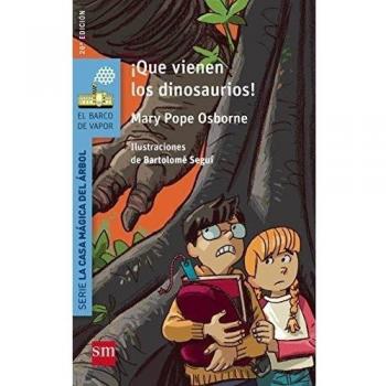 ¡Que vienen los dinosaurios! - Mary Pope Osborne