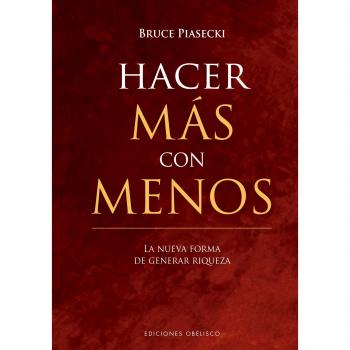 Hacer más con menos - Bruce Piasecki