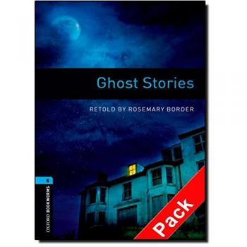 Oxford Bookworms Library: Oxford Bookworms 5. Ghost Stories CD Pack - Rosemary Border