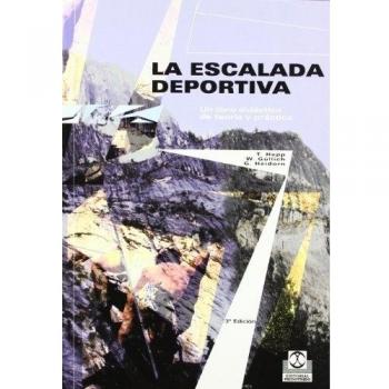 Escalada Deportiva, La. Un Libro Didactico De Teoria Y Practica