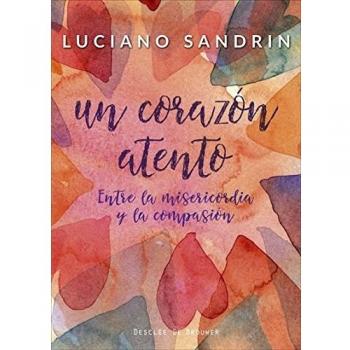 Libro Un Corazón Atento: Entre la Misericordia y la Compasión (Tapa Blanda)