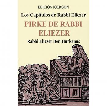 Los Capítulos de Rabbi Eliezer: Comentarios a la Torá basados en el Talmud y Midrash