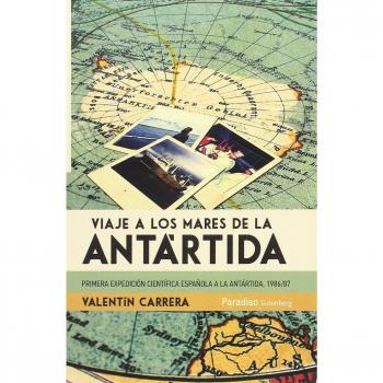 Viaje a los mares de la Antartida. Primera Expedición Científica a la Antártida