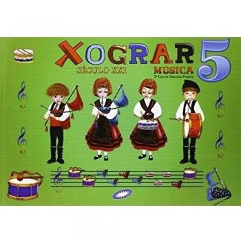 Século XXI, Xograr, música, 5 Educación Primaria - 9788497372114