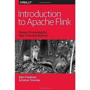 Introduction to Apache Flink: Stream Processing for Real Time and Beyond