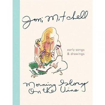 Morning Glory on the Vine: Early Songs and Drawings
