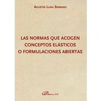 Las Normas Que Acogen Conceptos Elásticos O Formulaciones Abiertas