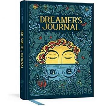 Dreamer's Journal: An Illustrated Guide to the Subconscious