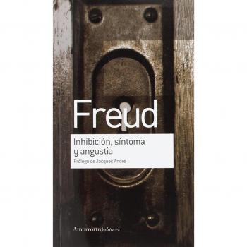 Inhibición síntoma y angustia: Prologo de Jacques Andre