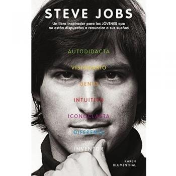 Steve Jobs: Un libro inspirador para los JÓVENES que no están dispuestos a renunciar a sus sueños