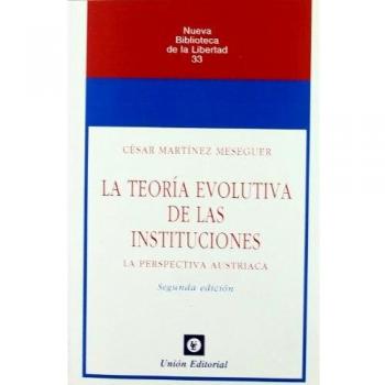 LA TEORÍA EVOLUTIVA DE LAS INSTITUCIONES - Martinez Mesegu