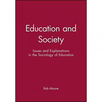 Education and Society: Issues and Explanations in the Sociology of Education