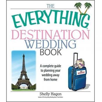Guía Completa para Planificar tu Boda Destino - El Libro Todo sobre Bodas de Shelly Hagen