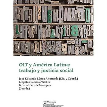 OIT Y AMÃRICA LATINA TRABAJO Y JUSTICIA SOCIAL.