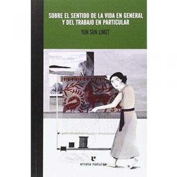 Sobre La Vida En General: y el trabajo en particular