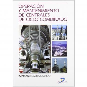 Operación y mantenimiento de centrales de ciclo combinado - García Garrido, Santiago