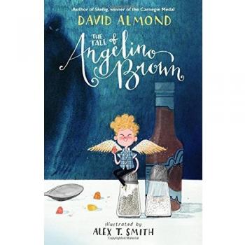 Libro: The Tale of Angelino Brown - Características: novela infantil, autor: David Almond, ilustraciones de Alex T. Smith, temática sobre la amistad y la aceptación, recomendado para niños a partir de 7 años, tapa dura